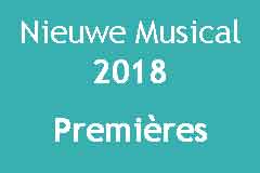 Nieuwe Musical 2018 Premiere Overzicht Datum Logo